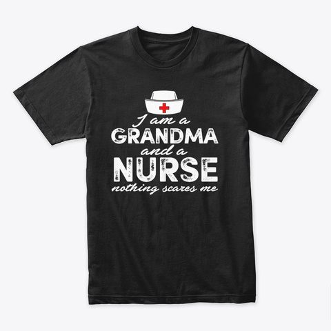 I Am A Grandma And A Nurse