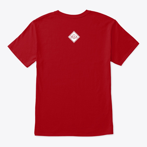 We Are Muckproof Deep Red T-Shirt Back