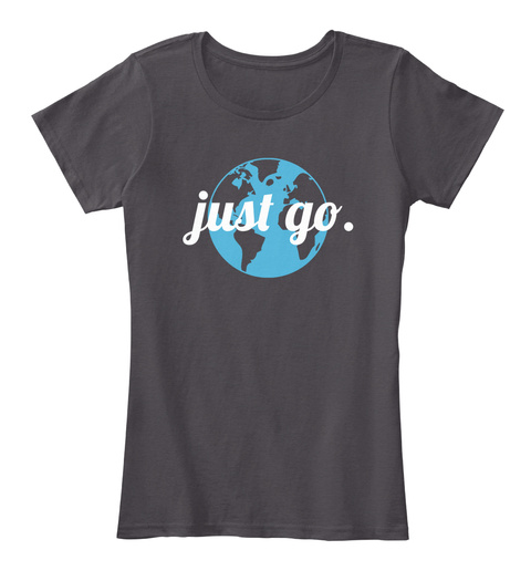 Just Go Heathered Charcoal  T-Shirt Front