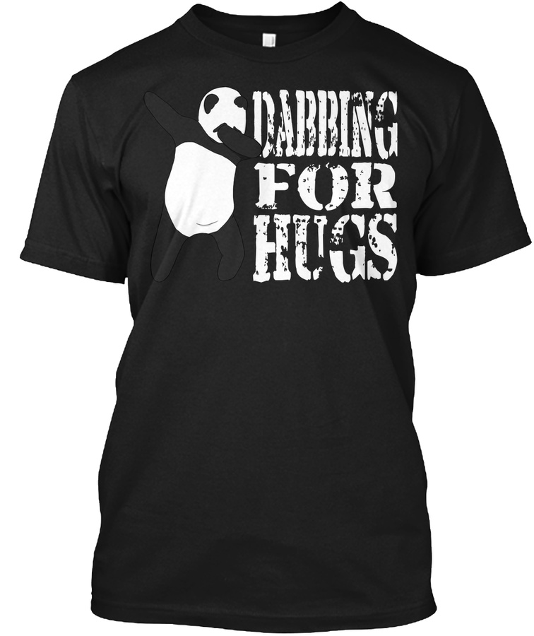 Funny Panda Dabbing For Hugs. Gift For Unisex Tshirt