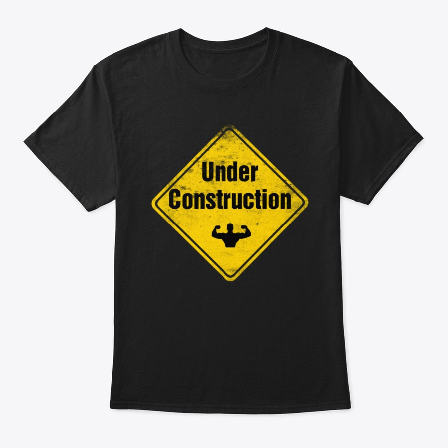 Under Construction Funny Gym Workout Unisex Tshirt