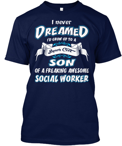 Super Cool Son Social Worker Navy T-Shirt Front