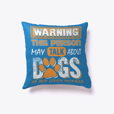 Warning This Person May Talk About Dogs Denim Blue Camiseta Front