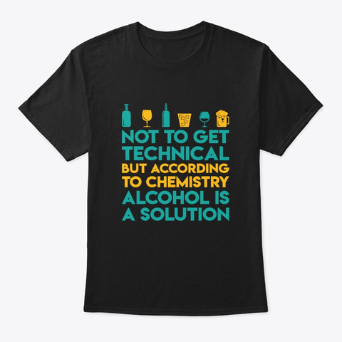 Not Technical Alcohol Drinking Solution Black T-Shirt Front