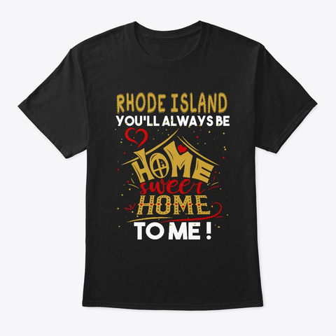 Rhode Island You'll Always Be Home Tee Black T-Shirt Front