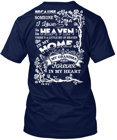 My Grandma Was So Amazing God Made Her My Guardian Angel Because Someone I Love Is In Heaven There's A Little Bit Of... Navy T-Shirt Back
