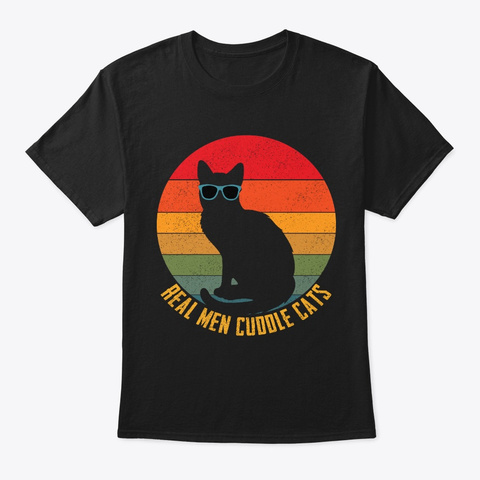 Real Men Cuddle Cats T Shirt Black T-Shirt Front