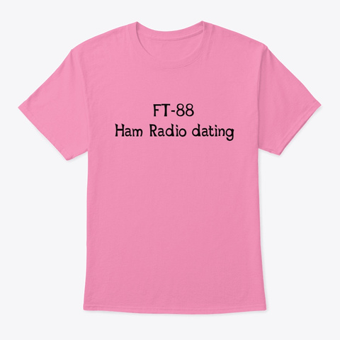 Ham Radio Dating Ft 88 Pink T-Shirt Front