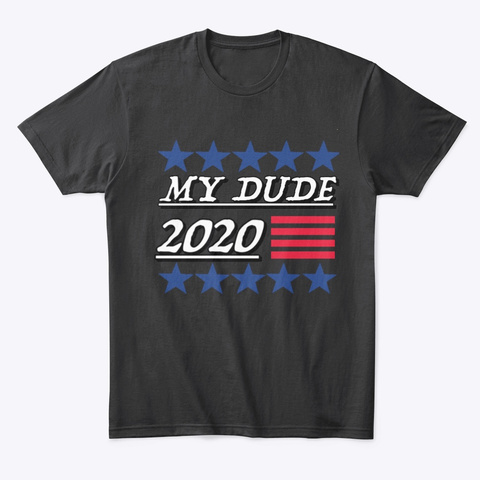 My Dude 2020