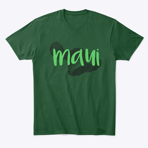 Maui Island Mode Forest Green  T-Shirt Front