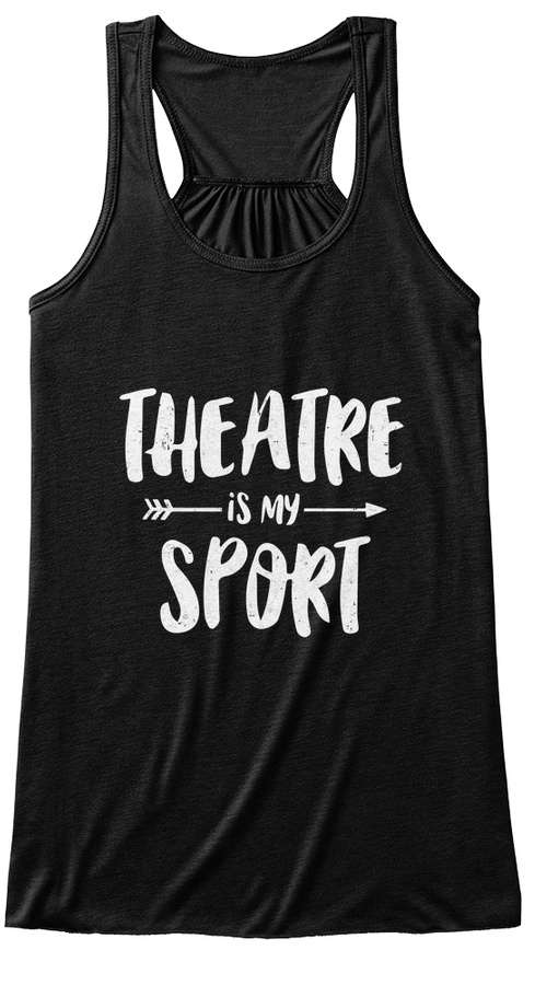 Theatre Is My Sport Funny Theater Shirt Unisex Tshirt