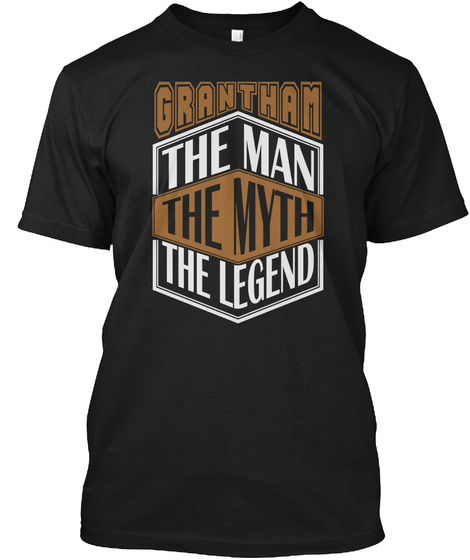 Grantham The Man The Legend Thing T Shirts Black T-Shirt Front