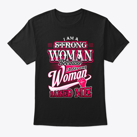 Strong Woman Raised Me Awesome T-shirt