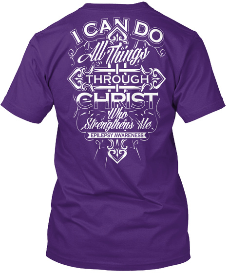 I Can Do All Things Through Christ Who Strengthens Me Epilepsy Awareness Purple T-Shirt Back