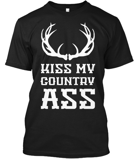 Kiss My Country Ass T-shirt