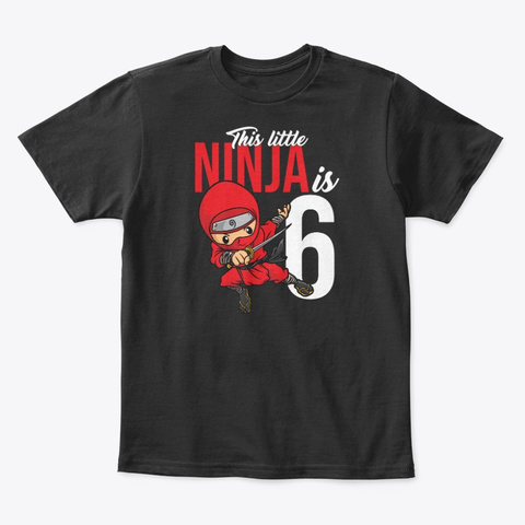 Little Ninja Is Six 6th Birthday Party Black T-Shirt Front