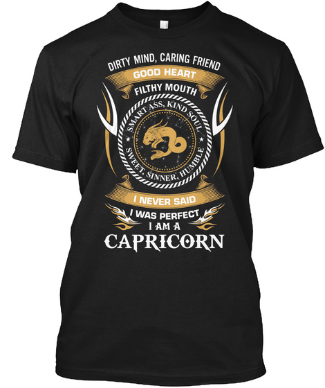 Capricorn Zodiac - Dirty mind carying friend good heart filthy mouth ...