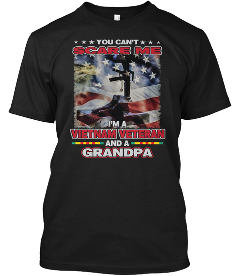 I'm Vietnam Veteran And Grandpa Black T-Shirt Front