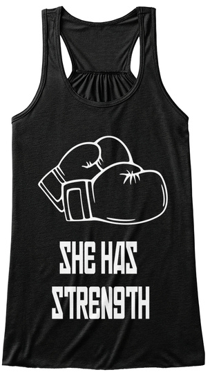 She Has 
Strength Black T-Shirt Front
