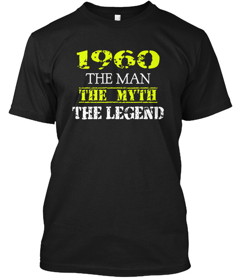 1960 The Man The Myth The Legend Black T-Shirt Front