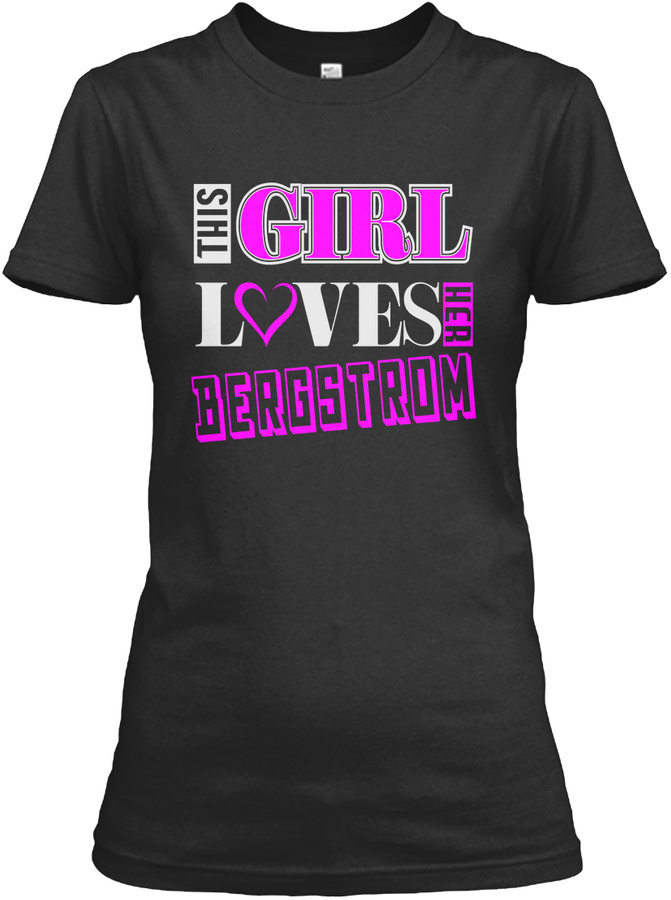 This Girl Loves Bergstrom Name T-shirts