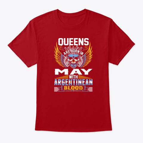 Queens Are Born In May With Argentinean Deep Red T-Shirt Front