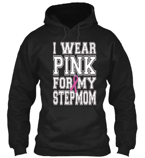 I Wear Pink For My Stepmom Breast Cancer