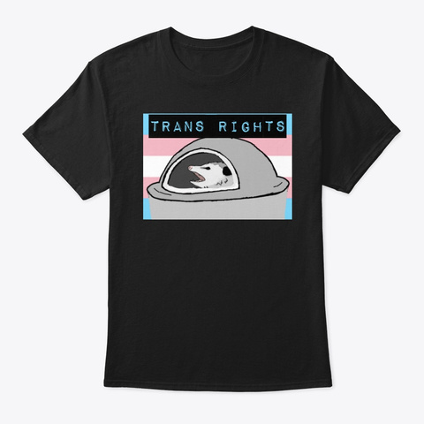 Trans Rights Possum Black T-Shirt Front