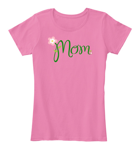 Happy Mother's Day   Mother's Day Heart True Pink T-Shirt Front