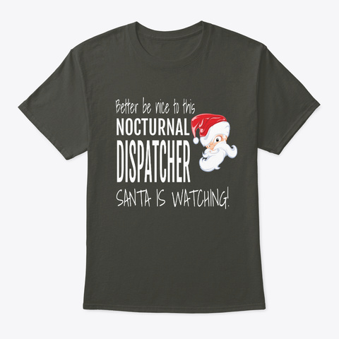 Dispatcher   Funny Christmas Smoke Gray T-Shirt Front