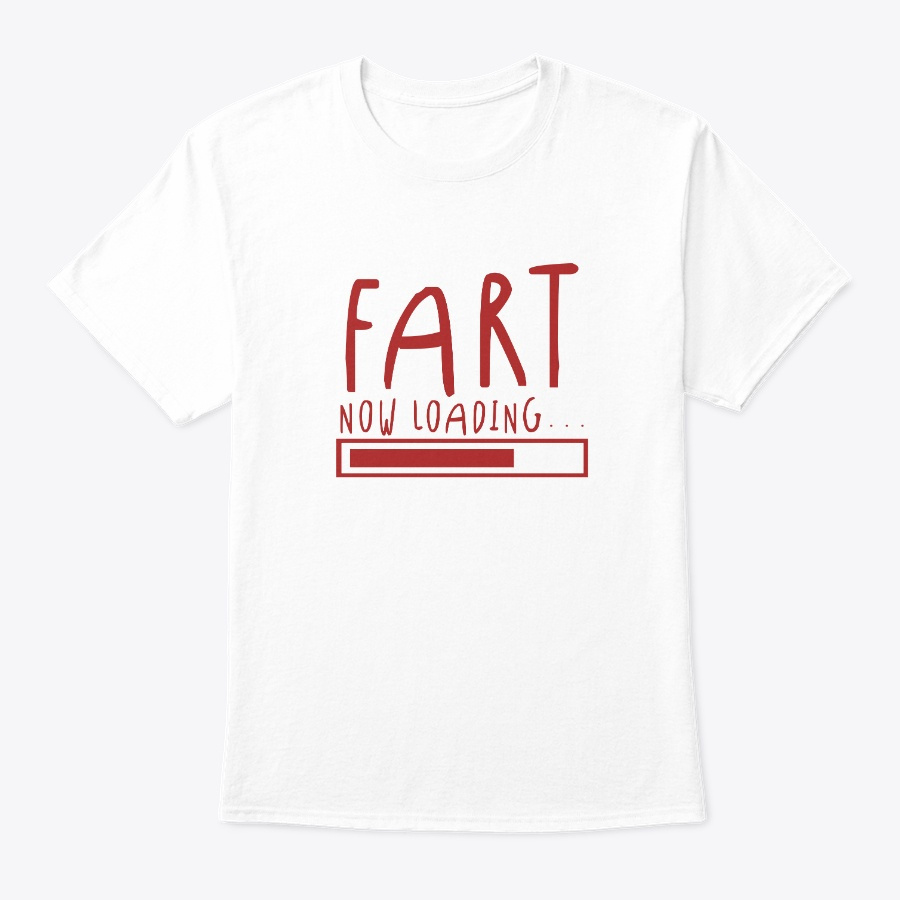 Fart Now Loading - Puns Jokes Funny Unisex Tshirt