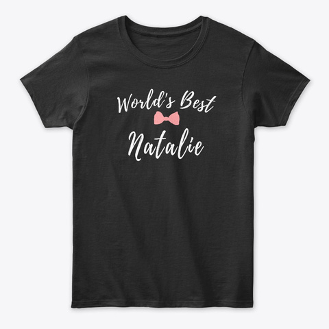 World's Best Natalie Black T-Shirt Front