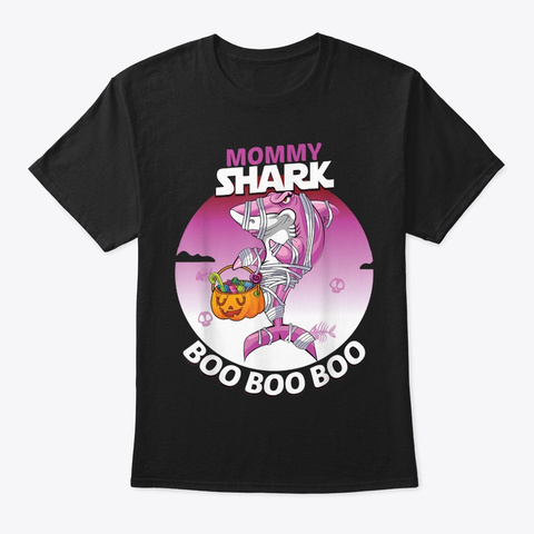 Mommy Shark Boo Boo Boo Funny Family Sha Black T-Shirt Front
