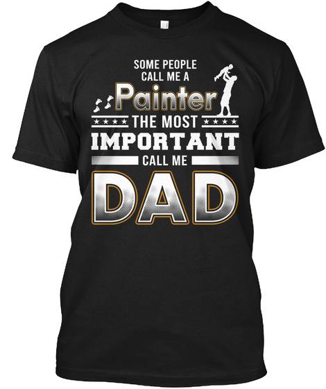 painter Dad tShirt Unisex Tshirt