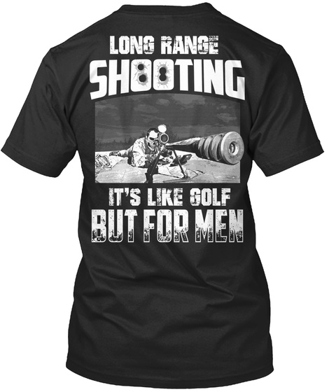 Long Shooting Its Like Golf But For Men Black T-Shirt Back