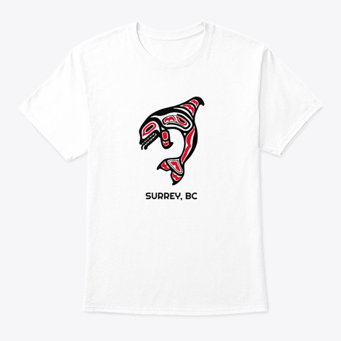 Surrey Bc Orca Killer Whale White T-Shirt Front