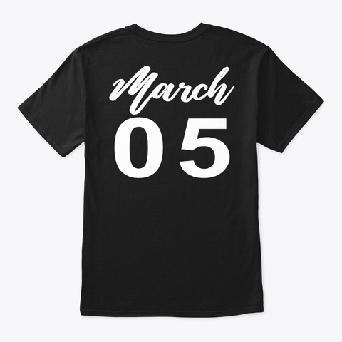 March 5   Pisces Black T-Shirt Back