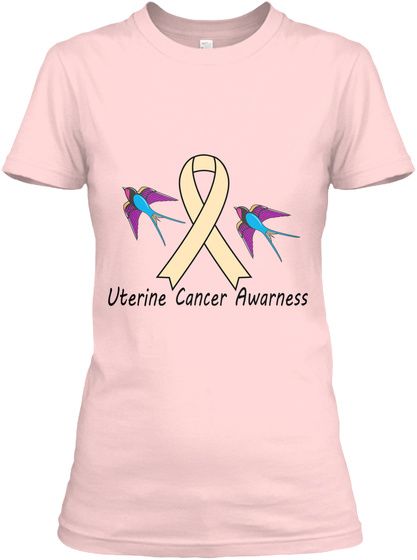 Uterine Cancer Awareness Light Pink T-Shirt Front