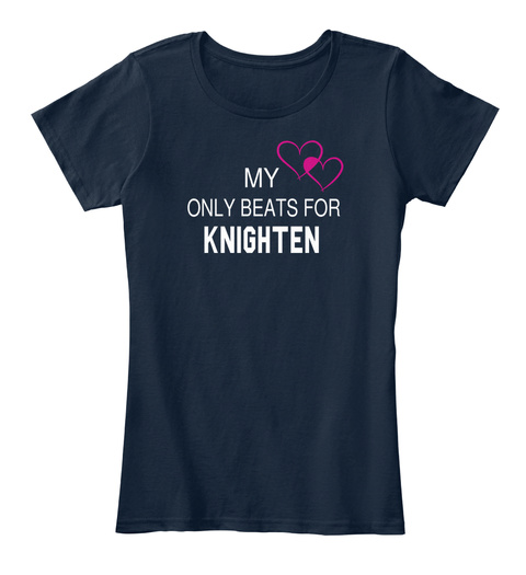 My Heart Only Beats For Knighten Tee