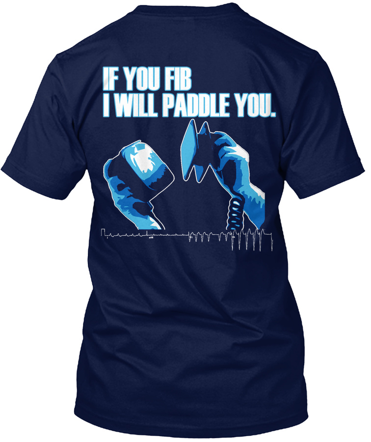 If You Fib I Will Paddle You Shirts