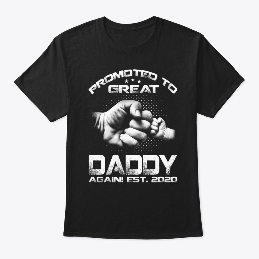 Promoted To Great Daddy Again 2020 Unisex Tshirt