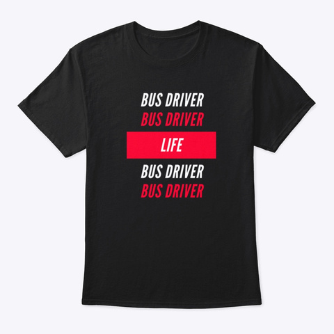 Bus Driver Repeat  Black T-Shirt Front