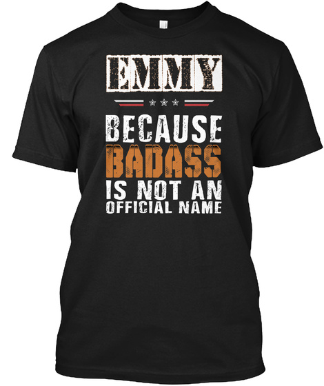 Emmy Badass Isn't Name Black T-Shirt Front