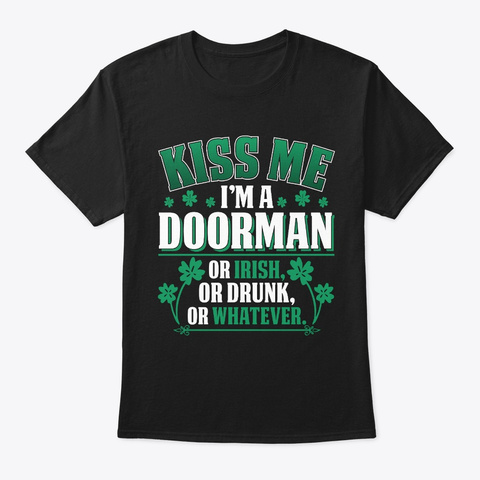 Kiss Me I'm A Doorman Funny Gift  Black T-Shirt Front