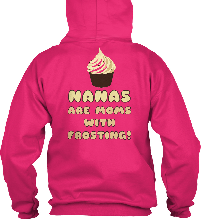 Nanas Are Moms With Frosting