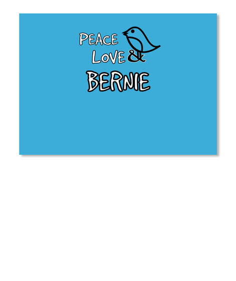 Peace Love Bernie Lt Blue T-Shirt Front