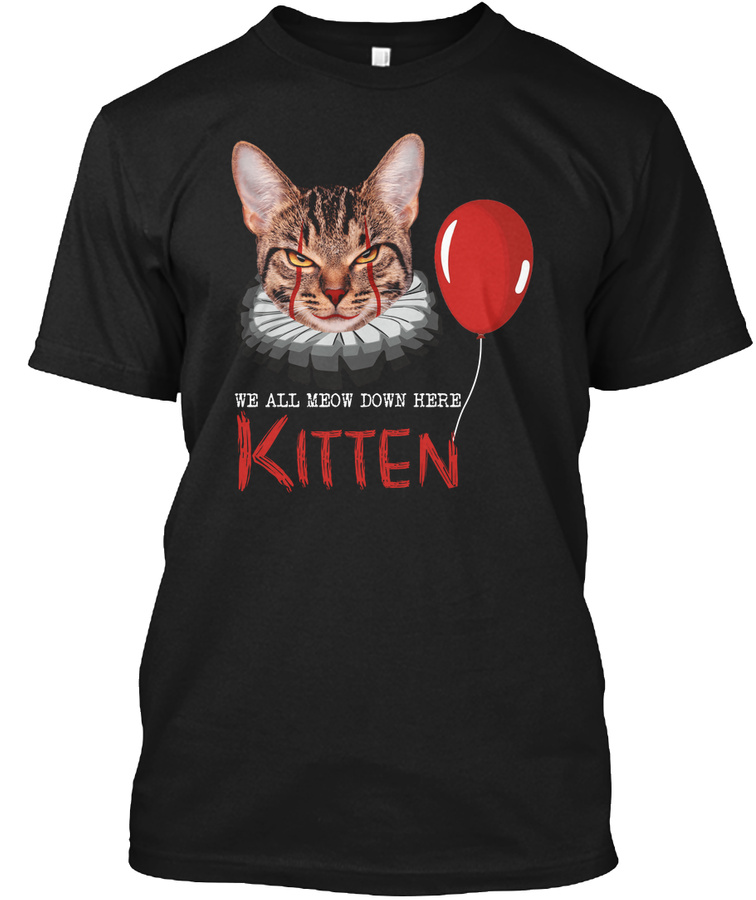 We All MEOW Down Here Clown Cat Kitten H Unisex Tshirt