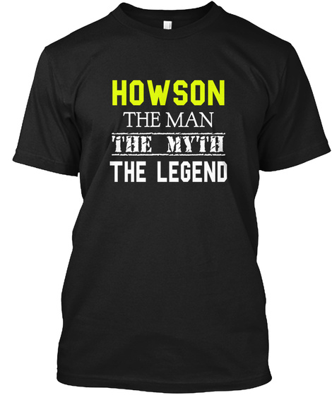 Howson The Man The Myth The Legend Black T-Shirt Front