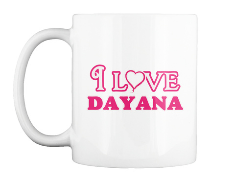 I Love Dayana Products