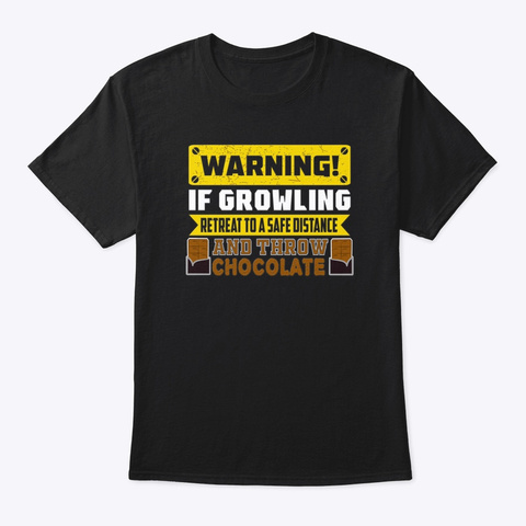If Growling Throw Chocolate   Color Black T-Shirt Front